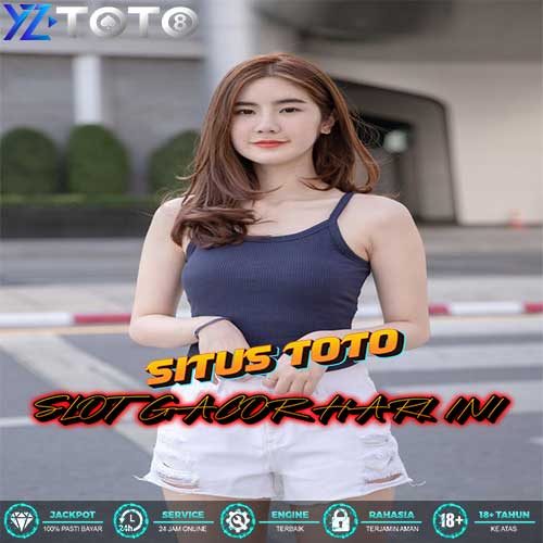 YZTOTO ^ SITUS TOTO SLOT GACOR HARI INI GAMPANG MENANG MAXWIN 2024